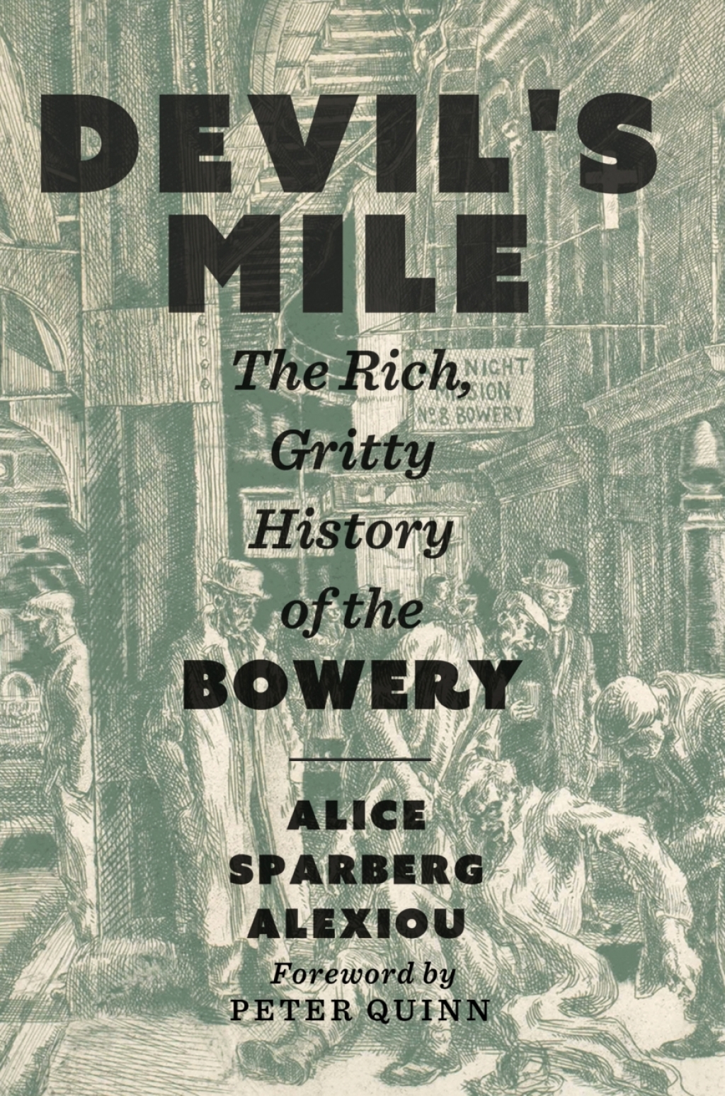 Devil’s Mile The Rich, Gritty History of the Bowery 1st Edition