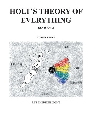 表紙画像: Holt’S Theory of Everything 9781532014536