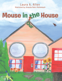 Omslagafbeelding: Mouse in the House 9781532026102