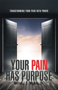Cover image: Your Pain Has Purpose 9781532028878