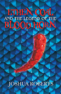 Cover image: Ethen Coal and the Legend of the Blood Horn 9781532033216