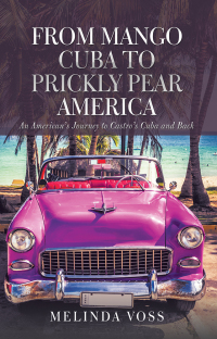 表紙画像: From Mango Cuba to Prickly Pear America 9781532034091