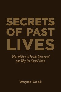 Cover image: Secrets of Past Lives 9781532034749