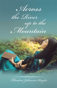 Cover image: Across the River up to the Mountain 9781532037443