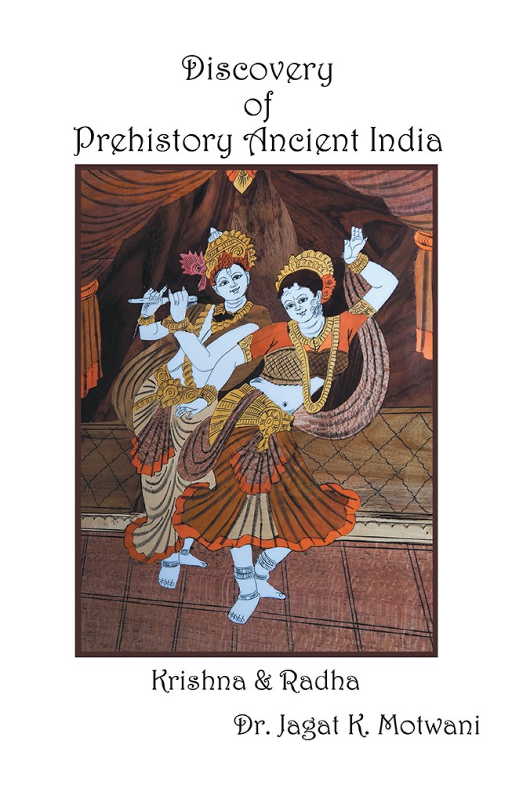 Discovery  of  Prehistory Ancient India Krishna  &  Radha