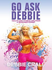 Cover image: Go Ask Debbie 9781532037924
