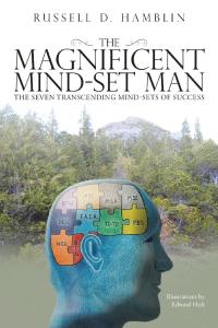 Omslagafbeelding: The Magnificent Mind-Set Man 9781532037993