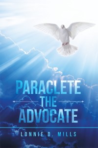 Cover image: Paraclete the Advocate 9781532038891