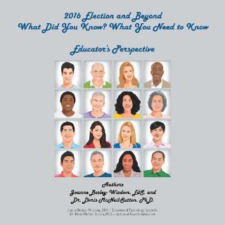 Cover image: 2016 Election and Beyond: What Did You Know? What You Need to Know 9781532039683