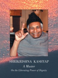 Cover image: Shrikrishna Kashyap: a Master 9781532041341
