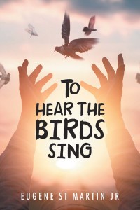 Omslagafbeelding: To Hear the Birds Sing 9781532041723