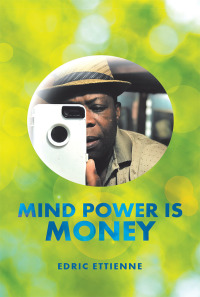 Cover image: Mind Power Is Money 9781532042478