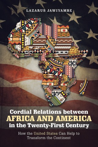 Imagen de portada: Cordial Relations Between Africa and America in the Twenty-First Century 9781532042874