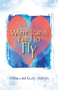 Imagen de portada: Where Icarus Failed to Fly 9781532043994