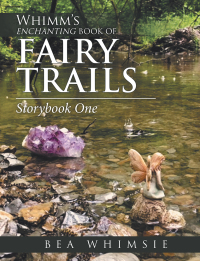 Imagen de portada: Whimm’S Enchanting Book of Fairy Trails 9781532044229