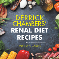 Cover image: Derrick Chambers’ Renal Diet Recipes 9781532044441