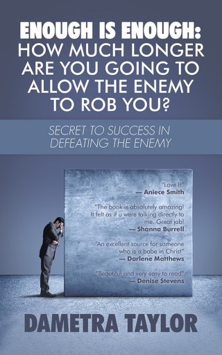 Cover image: Enough Is Enough: How Much Longer Are You Going to Allow the Enemy to Rob You? 9781532045479