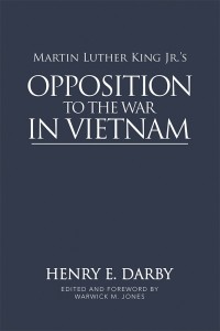 Imagen de portada: Martin Luther King Jr.’s Opposition to the War in Vietnam 9781532047398