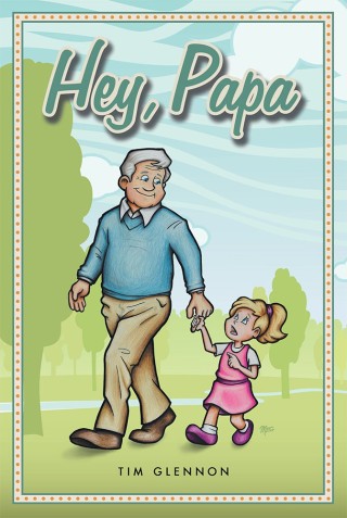 Imagen de portada: Hey, Papa 9781532048203