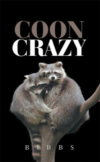 Cover image: Coon Crazy 9781532048630