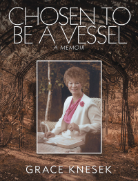 Cover image: Chosen to Be a Vessel 9781532049460