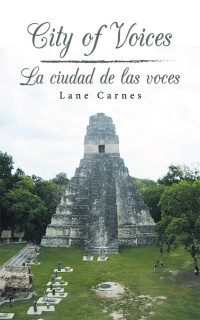 Cover image: City of Voices / La Ciudad De Las Voces 9781532049569