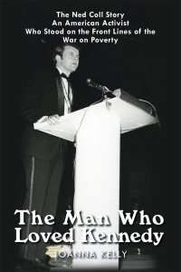 Imagen de portada: The Man Who Loved Kennedy 9781532050770