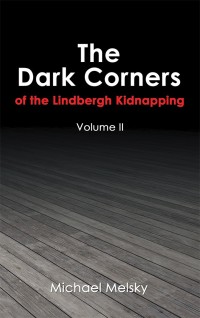 Imagen de portada: The Dark Corners of the Lindbergh Kidnapping 9781532051005