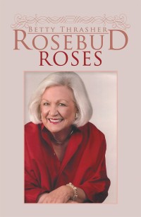 Cover image: Rosebud Roses 9781532052040