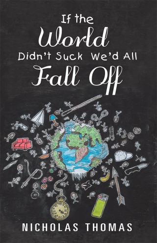 Cover image: If the World Didn’T Suck We’D All Fall Off 9781532052071