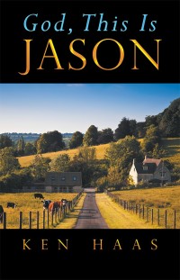 Cover image: God, This Is Jason 9781532052682