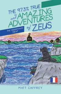 Imagen de portada: The 97.3% True and Amazing Adventures of Zeus 9781532053306