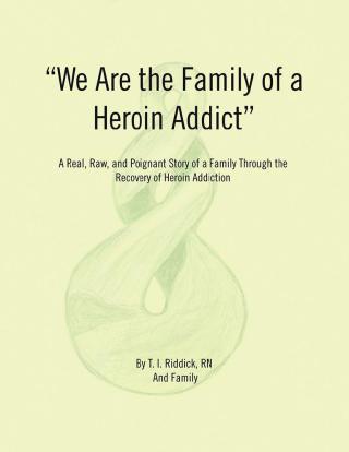 Cover image: We Are the Family of a Heroin Addict 9781532053689