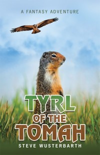 Cover image: Tyrl of the Tomah 9781532055065