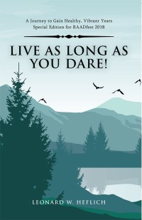 Omslagafbeelding: Live as Long as You Dare! 9781532055249