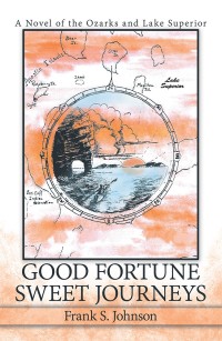 Cover image: Good Fortune Sweet Journeys 9781532055317