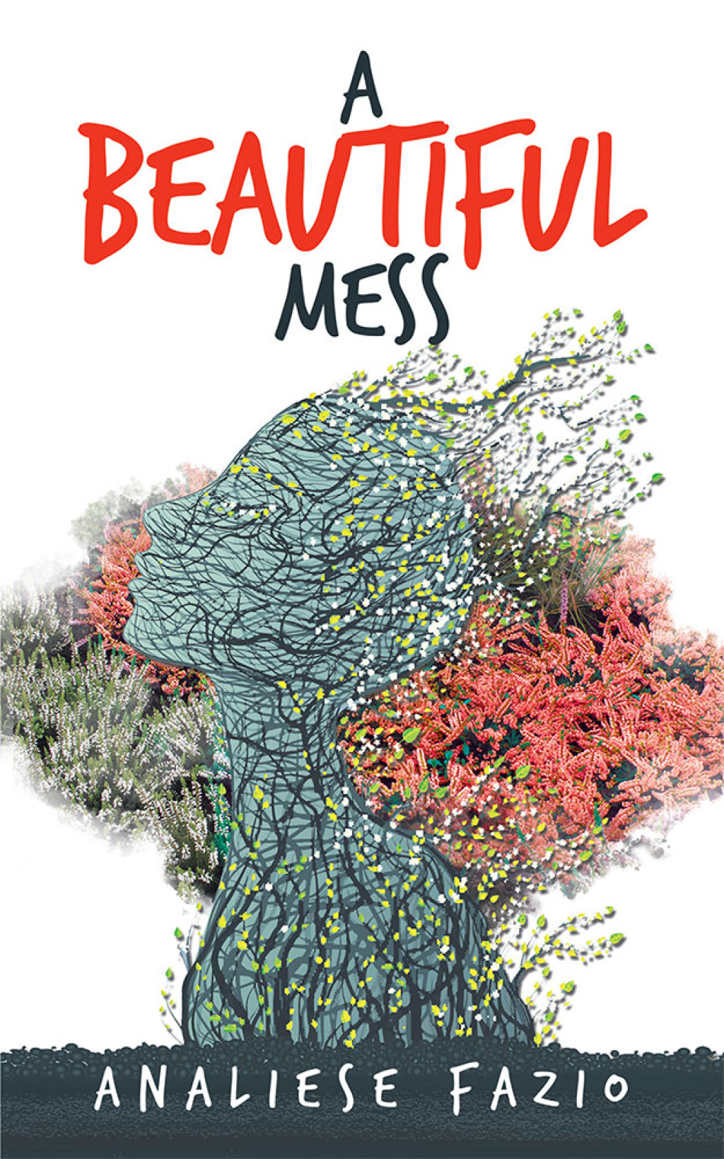 A Beautiful Mess A Poetry Compilation
