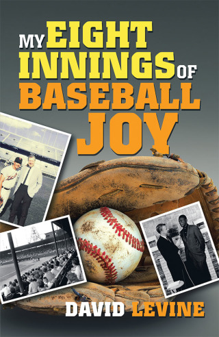 Cover image: My Eight Innings of Baseball Joy 9781532058165