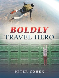 Imagen de portada: Boldly Travel Hero 9781532058325