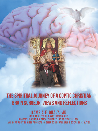 Cover image: The Spiritual Journey of a Coptic Christian Brain Surgeon: Views and Reflections 9781532059643