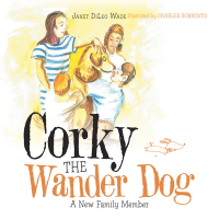表紙画像: Corky the Wander Dog 9781532059780