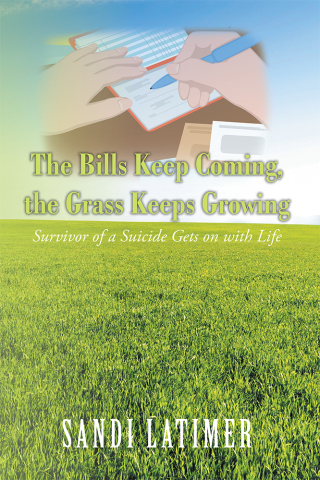 Imagen de portada: The Bills Keep Coming, the Grass Keeps Growing 9781532060076