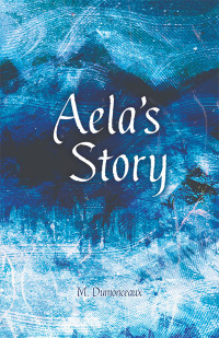 Omslagafbeelding: Aela's Story 9781532060830