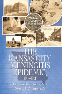 Cover image: The Kansas City Meningitis Epidemic, 1911–1913 9781532062315