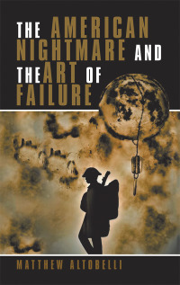 Imagen de portada: The American Nightmare and the Art of Failure 9781532064401
