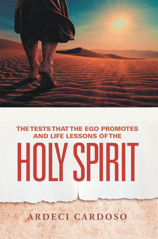 Cover image: The Tests That the Ego Promotes and Life Lessons of the Holy Spirit 9781532064692