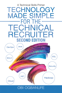 Imagen de portada: Technology Made Simple for the Technical Recruiter 2nd edition 9781532064999