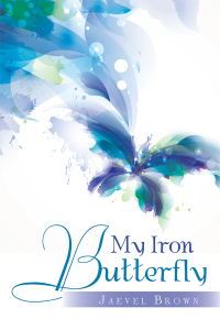 Titelbild: My Iron Butterfly 9781532065620