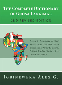 Imagen de portada: The Complete Dictionary of Guosa Language 2Nd Revised Edition 9781532065743