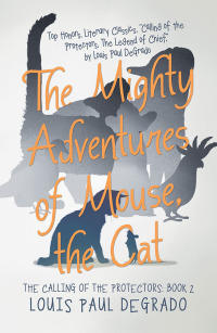 Imagen de portada: The Mighty Adventures of Mouse, the Cat 9781532068386